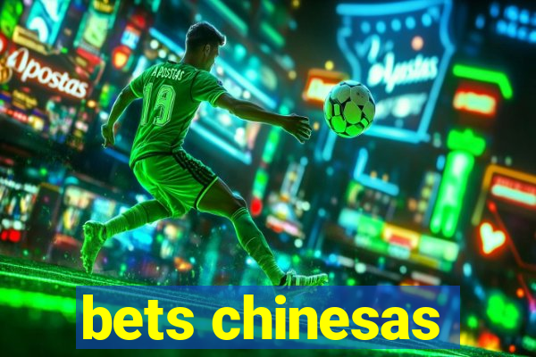 bets chinesas